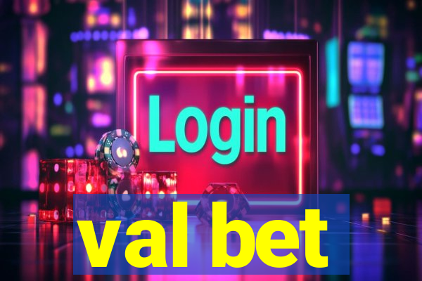 val bet